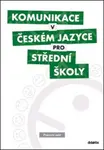 Komunikace v českém jazyce pro SŠ - Pracovní sešit (poškozené)