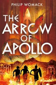 The Arrow of Apollo - Philip Womack