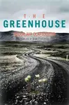 Greenhouse, The - Audur Ava Ólafsdóttir