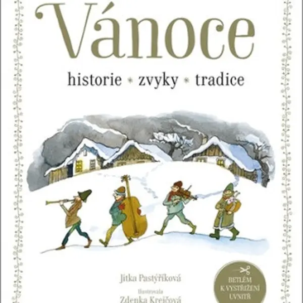 Vánoce - historie, zvyky, tradice - Jitka Pastýříková