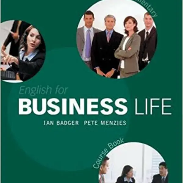 English for Business Life: Elementary - Ian Badger, Pete Menzies
