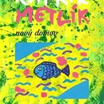 Kapřík Metlík: Nový domov - Jan Opatřil