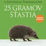 25 gramov šťastia - Massimo Vacchetta, Antonella Tomaselli