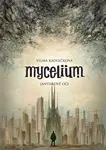 Mycelium 1: Jantarové oči - Vilma Kadlečková