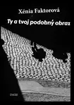 Ty a tvoj podobný obraz - Xénia Faktorová