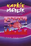 Kapřík Metlík útěk - Jan Opatřil
