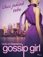 Gossip Girl: Chci jedině tebe (6. díl) - Cecily von Ziegesarová