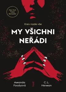 My všichni neřádi - Amanda Foodyová, C. L. Herman