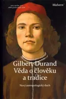 Věda o člověku a tradice - Gilbert Durand