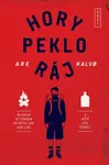 Hory peklo ráj - Are Kalvo