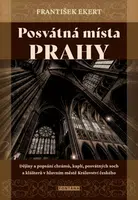 Posvátná místa Prahy - František Ekert