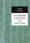 Autonomie a alterita - Jakub Sirovátka