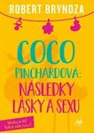 Coco Pinchardová: Následky lásky a sexu - Robert Bryndza