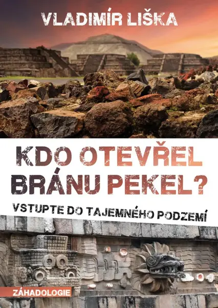 Kdo otevřel bránu pekel? - Vladimír Liška