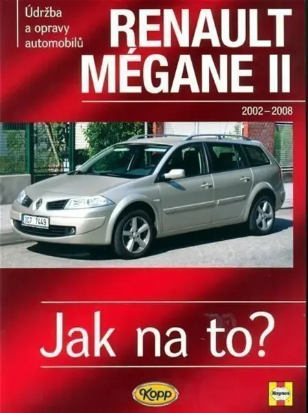 Renault Mégane II od 2002 do 2008 - Jak na to? - 103. - Robert M. Jex