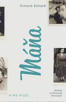Máňa a my druzí - Simona Bohatá