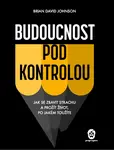Budoucnost pod kontrolou - Brian David Johnson