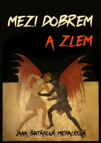 Mezi dobrem a zlem - Jana Šintáková Michalicová - e-kniha