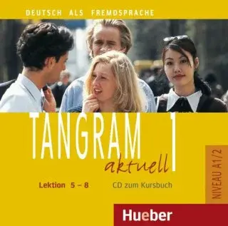Tangram aktuell 1: Lektion 5-8: Audio-CD zum Kursbuch - Christoph Wortberg