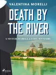 Death by the River - Valentina Morelli