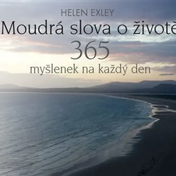 Moudrá slova o životě - Helen Exley