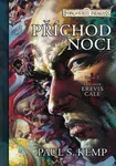 Příchod noci: Forgotten Realms - Erevis Cale 2 - Paul S. Kemp