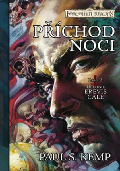 Příchod noci: Forgotten Realms - Erevis Cale 2 - Paul S. Kemp