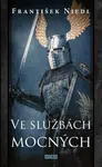Ve službách mocných - František Niedl
