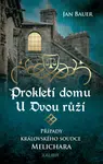 Prokletí domu U Dvou růží - Jan Bauer - e-kniha
