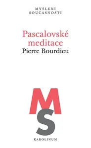 Pascalovské meditace - Pierre Bourdieu
