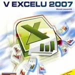 Praktické příklady v Excelu 2007 + CD - Marek Laurenčík