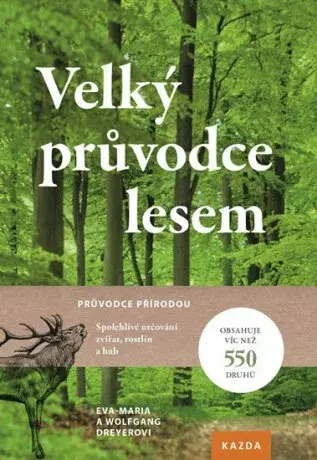 Velký průvodce lesem - Eva Dreyerová