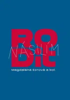 Rodit násilím - Magdaléna Ezrová