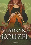 Vládkyně kouzel - Vladimíra Šebová