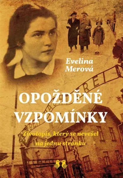 Opožděné vzpomínky - Životopis, který se nevešel na jednu stránku - Merová Evelina