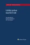 Lidská práva starších lidí - Veronika Bílková, Kateřina Šimáčková, Alla Tymofey - e-kniha