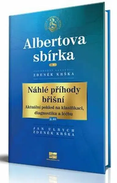 Náhlé příhody břišní - Aktuální pohled na klasifikaci, diagnostiku a léčbu 2. díl - Zdeněk Krška