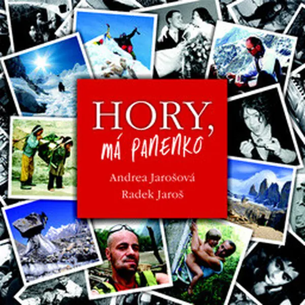 Hory, má panenko - Pavel Čech, Radek Jaroš, Andrea Jarošová