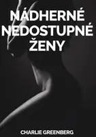 Nádherné Nedostupné Ženy - Charlie Greenberg