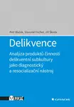 Delikvence - Petr Blažek, Slavomil Fischer, Jiří Škoda