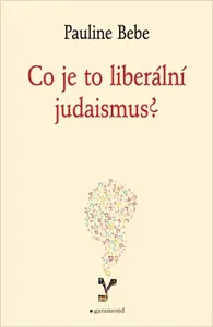 Co je to liberální judaismus? - Bebe Pauline