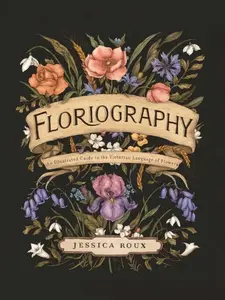 Floriography - Jessica Roux