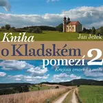 Kniha o Kladském pomezí 2. - Jan Ježek