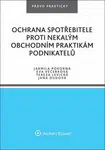 Ochrana spotřebitele proti nekalým obchodním praktikám podnikatelů - Eva Večerková