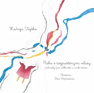 Řeka s rozpuštěnými vlasy - Honza Vojtko
