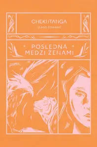 Chekutanga Posledná medzi ženami - Vlado Štefanič