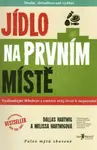 Jídlo na prvním místě (druhé, aktualizované vydání) - Dallas Hartwig a Melissa Hartwigová