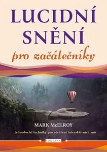 Lucidní snění pro začátečníky - Mark McElroy