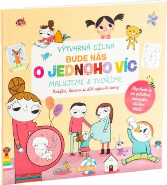 Bude nás o jednoho víc - malujeme & tvoříme - Notaert Amandine, Genevieve Djenati