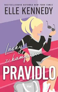 Lásky z kampusu: Pravidlo - Elle Kennedy